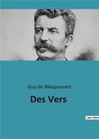 Couverture du livre « Des vers » de Guy de Maupassant aux éditions Culturea