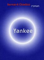 Couverture du livre « Yankee » de Bernard Chambaz aux éditions Panama