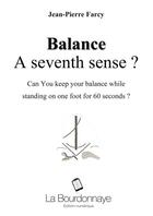 Couverture du livre « Balance, a seventh sense ? » de Jean-Pierre Farcy aux éditions La Bourdonnaye