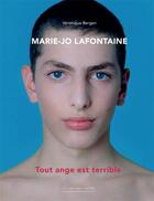 Couverture du livre « Marie-Jo Lafontaine, tout ange est terrible » de Veronique Bergen aux éditions Lettre Volee