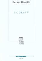 Couverture du livre « Figures t.5 » de Gerard Genette aux éditions Seuil