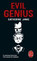 Couverture du livre « Evil genius ; la mauvaise éducation d'un garçon pas ordinaire » de Catherine Jinks aux éditions Le Livre De Poche