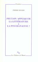 Couverture du livre « Peut-on appliquer la littérature à la psychanalyse ? » de Pierre Bayard aux éditions Minuit
