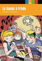 Couverture du livre « La bande à Frédo ; A2 » de Anne-Marie Le Plouhinec aux éditions La Maison Des Langues
