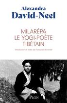 Couverture du livre « Milarépa, le yogi-poète tibétain » de Alexandra David-Neel aux éditions Plon