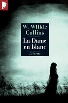 Couverture du livre « La dame en blanc » de Wilkie Collins aux éditions Libretto