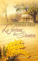 Couverture du livre « La fortune des Stanton » de Ginna Gray aux éditions Harlequin