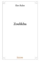 Couverture du livre « Zoulikha » de Ilies Raho aux éditions Edilivre