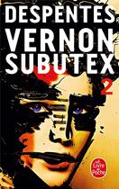 Couverture du livre « Vernon Subutex t.2 » de Virginie Despentes aux éditions Le Livre De Poche