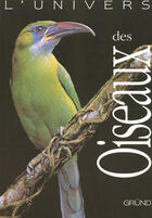 Couverture du livre « L'univers des oiseaux » de Bejcek/Stastny aux éditions Grund