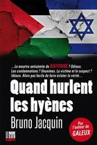 Couverture du livre « Quand hurlent les hyènes » de Bruno Jacquin aux éditions Cairn
