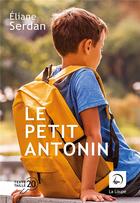 Couverture du livre « Le petit Antonin » de Eliane Serdan aux éditions Editions De La Loupe