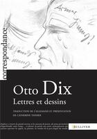 Couverture du livre « Otto Dix ; lettres et dessins » de Otto Dix aux éditions Sulliver