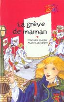 Couverture du livre « La grève de maman » de Nathalie Charles et M Laboudigue aux éditions Rageot