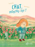 Couverture du livre « Chat, montre-toi ! » de Anais Massini et Anne Cortey aux éditions Thierry Magnier