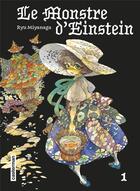 Couverture du livre « Le monstre d'Einstein Tome 1 » de Ryu Miyanaga aux éditions Casterman