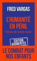 Couverture du livre « L'humanité en péril ; virons de bord, toute ! » de Fred Vargas aux éditions J'ai Lu