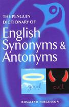 Couverture du livre « The penguin dictionary of english synonyms & antonyms » de Fergusson Rosalind aux éditions Adult Pbs