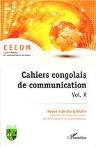 Couverture du livre « Cahiers congolais de communication t.10 » de Cahiers Congolais De Communication aux éditions Editions L'harmattan