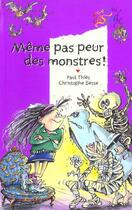 Couverture du livre « Même pas peur des monstres » de Paul Thies et Christophe Besse aux éditions Rageot