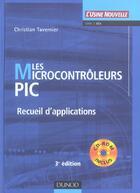 Couverture du livre « Les microcontroleurs pic ; recueil d'applications (2e édition) » de Christian Tavernier aux éditions Dunod