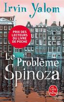 Couverture du livre « Le problème Spinoza » de Irvin D. Yalom aux éditions Le Livre De Poche