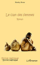 Couverture du livre « Le clan des femmes » de Hemley Boum aux éditions Editions L'harmattan