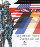 Couverture du livre « Uniformes et armes des soldats de la guerre 1914-18 t.1 » de Fred Funcken et Liliane Funcken et Jacob Grimm aux éditions Hibou