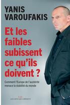 Couverture du livre « Et les faibles subissent ce qu'ils doivent? » de Yanis Varoufakis aux éditions Les Liens Qui Liberent