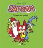 Couverture du livre « SamSam t.4 ; qui veut un cadeau ? » de Serge Bloch aux éditions Bd Kids