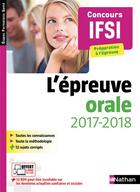 Couverture du livre « Concours IFSI ; l'épreuve orale ; 2017-2018 » de  aux éditions Nathan