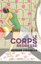 Couverture du livre « Le corps redressé » de Georges Vigarello aux éditions Felin