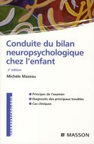 Couverture du livre « Conduite du bilan neuropsychologique chez l'enfant » de Michele Mazeau aux éditions Elsevier-masson