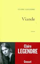 Couverture du livre « Viande » de Claire Legendre aux éditions Grasset