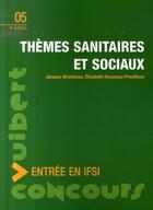 Couverture du livre « Thèmes sanitaires et sociaux (6e édition) » de Elisabeth Rousseau-Proudhom et Jacques Bruneteau aux éditions Vuibert
