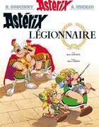 Couverture du livre « Astérix t.10 : Astérix légionnaire » de Rene Goscinny et Albert Uderzo aux éditions Hachette Asterix