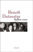 Couverture du livre « Ballets roses » de Benoit Duteurtre aux éditions Grasset