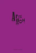 Couverture du livre « Cahiers Aragon t.1 » de  aux éditions Les Cahiers