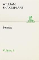 Couverture du livre « Sonnets volume 8 » de William Shakespeare aux éditions Tredition