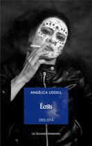 Couverture du livre « Écrits : 2003-2014 » de Angelica Liddell aux éditions Solitaires Intempestifs