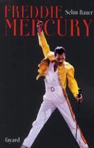 Couverture du livre « Freddie Mercury » de Selim Rauer aux éditions Fayard