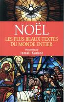 Couverture du livre « Noël ; les plus beaux textes du monde entier » de Ismail Kadare aux éditions Archipoche