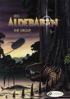 Couverture du livre « Aldebaran t.2 ; the group » de Leo aux éditions Cinebook