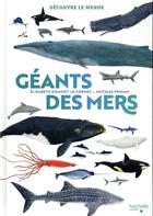 Couverture du livre « Géants des mers » de Elisabeth Dumont-Le Cornec et Mathias Friman aux éditions Hachette Enfants