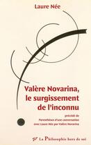 Couverture du livre « Valère Novarina, le surgissement de l'inconnu » de Laure Nee aux éditions Pu De Vincennes