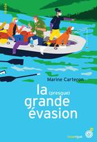 Couverture du livre « La (presque) grande évasion » de Marine Carteron aux éditions Rouergue
