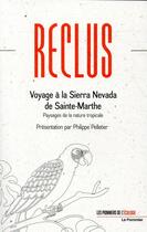 Couverture du livre « Voyage à la Sierra Nevada de Sainte-Marthe ; paysages de la nature tropicale » de Elisee Reclus aux éditions Le Pommier