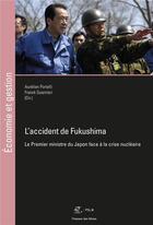 Couverture du livre « L'accident de Fukushima » de Franck Guarnieri et Aurelien Portelli aux éditions Presses De L'ecole Des Mines