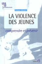 Couverture du livre « La violence des jeunes dans les quartiers defavorises » de P Lebailly aux éditions Ash