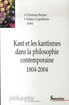 Couverture du livre « Kant et les kantismes dans la philosophie contemporaine, 1804-2004 » de Christian Berner et Fabien Capeilleres aux éditions Pu Du Septentrion
